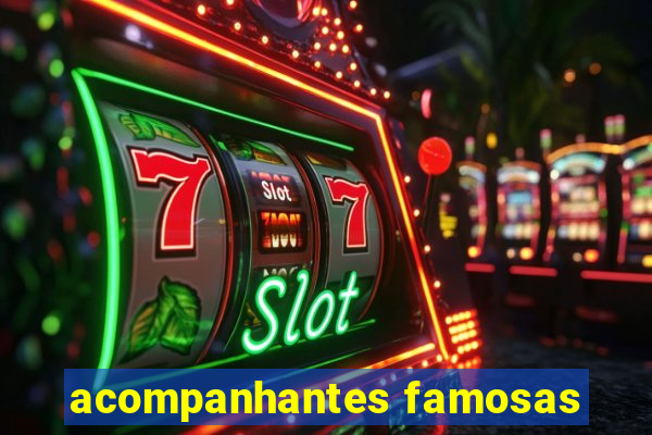 acompanhantes famosas